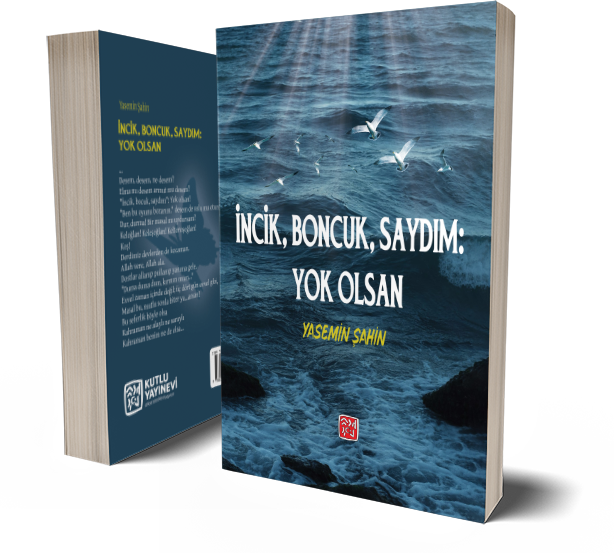 İncik, Boncuk Saydım: Yok Olsan - Yasemin Şahin