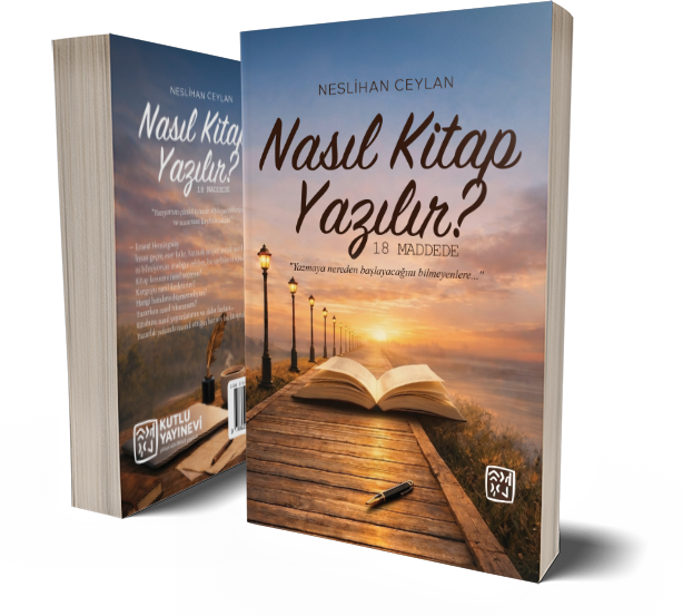 Nasıl Kitap Yazılır? / 18 Maddede - Neslihan Ceylan